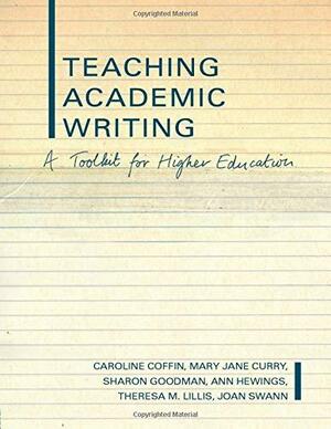 Teaching Academic Writing: A Toolkit for Higher Education by Caroline Coffin