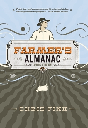 Farmer's Almanac: A Work of Fiction by Chris Fink