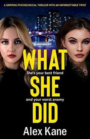 What She Did by Alex Kane