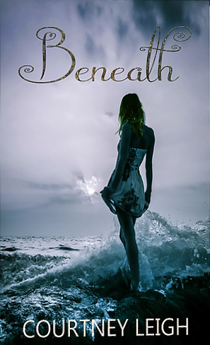 Beneath by Courtney Leigh
