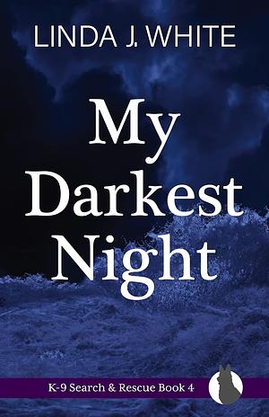 My Darkest Night by Linda J. White