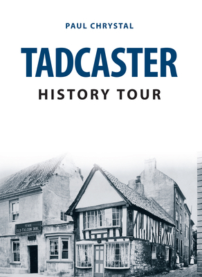 Tadcaster History Tour by Paul Chrystal