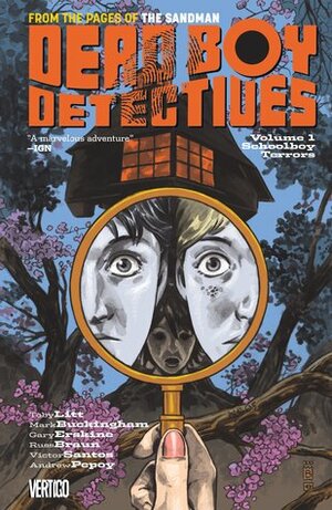 Dead Boy Detectives, Volume 1: Schoolboy Terrors by Víctor Santos, Mark Buckingham, Russ Braun, Andrew Pepoy, Gary Erskine, Toby Litt