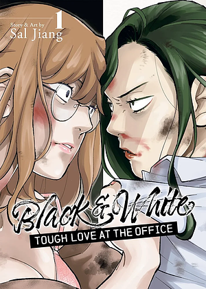 Black and White: Tough Love at the Office, Vol. 1 by Sal Jiang