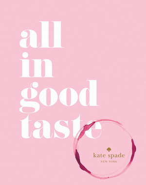 All In Good Taste by kate spade new york