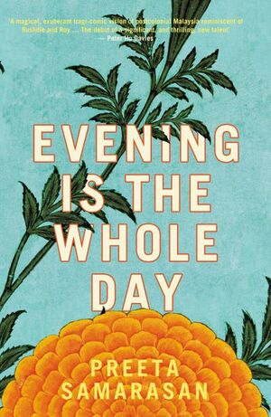 Evening is the Whole Day by Preeta Samarasan