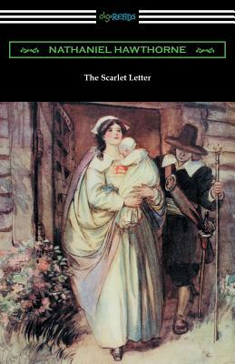 The Scarlet Letter (Illustrated by Hugh Thomson with an Introduction by Katharine Lee Bates) by Nathaniel Hawthorne
