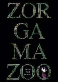 Zorgamazoo by Robert Paul Weston
