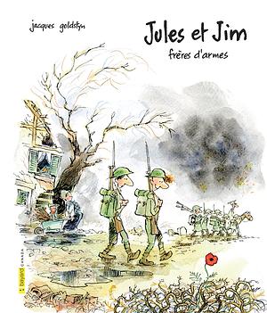 Jules et Jim: frères d'armes by Jacques Goldstyn