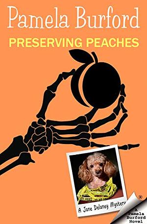 Preserving Peaches by Pamela Burford