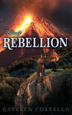 Rebellion by Katelyn Costello