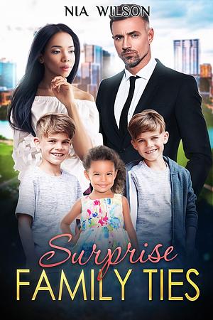 Surprise Family Ties ( BWWM Secret Baby Romance) - The Midlife Magic: Love Over 40 by Nia Wilson