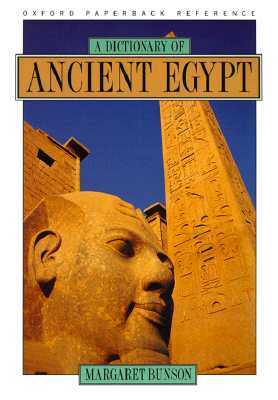 A Dictionary of Ancient Egypt by Margaret Bunson