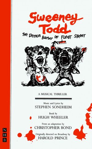 Sweeney Todd: The Demon Barber of Fleet Street by Stephen Sondheim, Christopher Godfrey Bond, Hugh Wheeler
