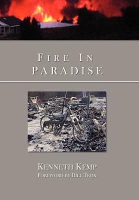 Fire in Paradise by Kenneth Kemp