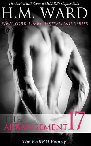 The Arrangement 17: The Ferro Family by H.M. Ward