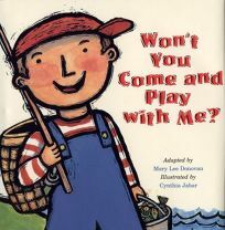 Won't You Come and Play with Me? by Mary Lee Donovan, Cynthia Jabar