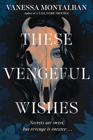 These Vengeful Wishes by Vanessa Montalban