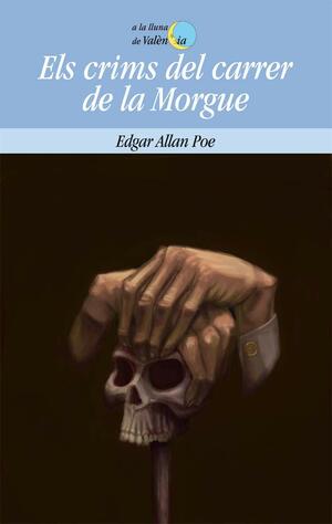 Els crims del carrer de la Morgue by Edgar Allan Poe