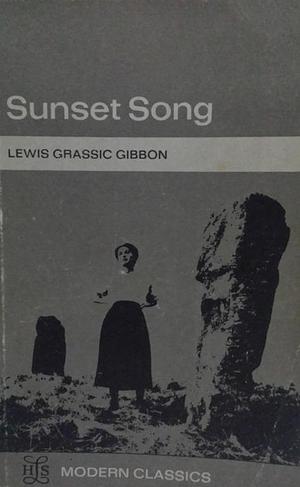 Sunset Song by Lewis Grassic Low J. T. ( with Commentary and Notes By ) Gibbon, Lewis Grassic Low J. T. ( with Commentary and Notes By ) Gibbon