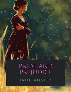 Pride and Prejudice by Jane Austen