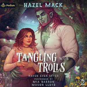 Tangling with Trolls by Hazel Mack
