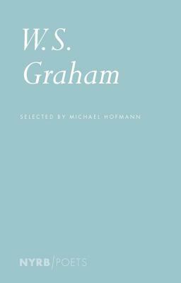 W. S. Graham by W. S. Graham