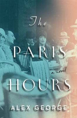 The Paris Hours by Alex George