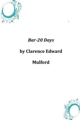 Bar-20 Days by Clarence E. Mulford