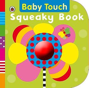 Squeaky Book by Justine Smith