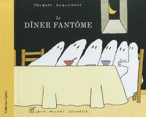 Le Diner Fantome by Jacques Duquennoy