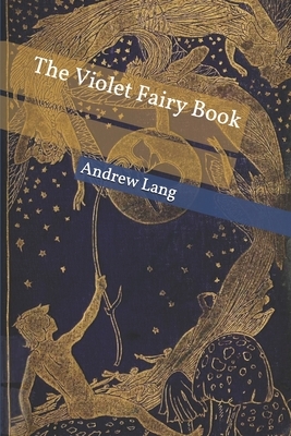 The Violet Fairy Book by Andrew Lang