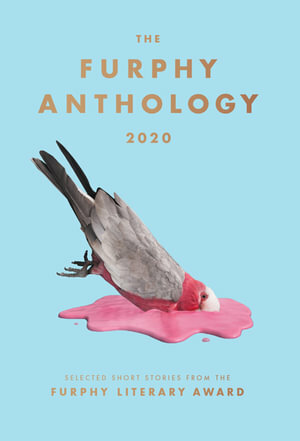 The Furphy Anthology 2020 by Various
