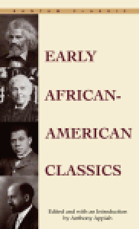 Early African-American Classics by Kwame Anthony Appiah