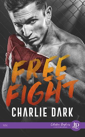 Free Fight by Charlie Dark