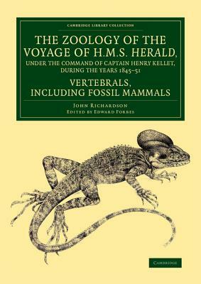 The Zoology of the Voyage of H.M.S. Herald, Under the Command of Captain Henry Kellet, R.N., C.B., During the Years 1845 51: Fossil Mammals by John Richardson