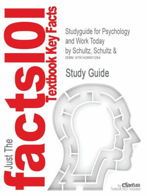 Psychology and Work Today: An Introduction to Industrial and Organizational Psychology by Duane P. Schultz, Sydney Ellen Schultz