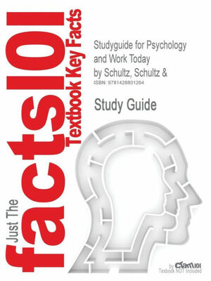 Psychology and Work Today: An Introduction to Industrial and Organizational Psychology by Sydney Ellen Schultz, Duane P. Schultz