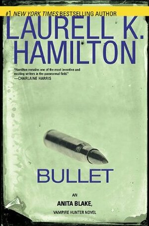 Bullet by Laurell K. Hamilton