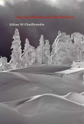 The Girl Who Married the Reindeer by Eilean Ni Chuilleanain