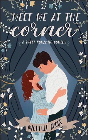 Meet Me At The Corner by Gila Santos, Jess Mastorakos, Michelle Angus