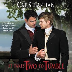 It Takes Two to Tumble by Cat Sebastian