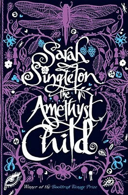 The Amethyst Child by Sarah Singleton