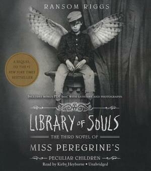 Library of Souls: The Third Novel of Miss Peregrine's Peculiar Children by Ransom Riggs