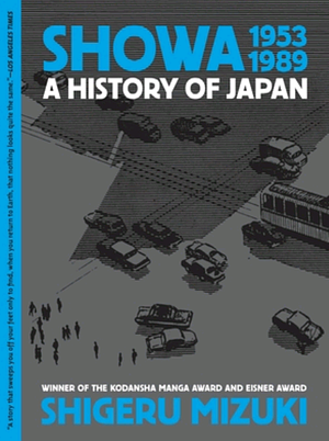 Showa 1953-1989: A History of Japan by Zack Davisson, Shigeru Mizuki