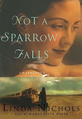 Not a Sparrow Falls by Linda Nichols