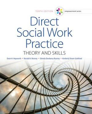 Empowerment Series: Direct Social Work Practice: Theory and Skills by Dean H. Hepworth, Ronald H. Rooney, Glenda Dewberry Rooney