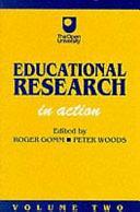 Educational Research: Volume Two: In Action by Peter Woods, Roger Gomm