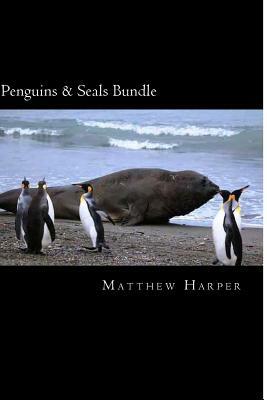 Penguins & Seals Bundle: A Fascinating Book Containing Penguin & Seal Facts, Trivia, Images & Memory Recall Quiz: Suitable for Adults & Childre by Matthew Harper