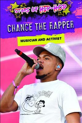 Chance the Rapper: Musician and Activist by Deirdre Head, Tom Head